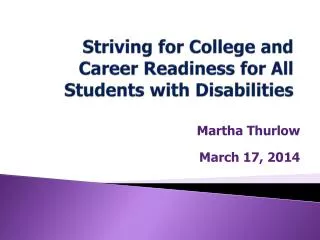 Striving for College and Career Readiness for All Students with Disabilities