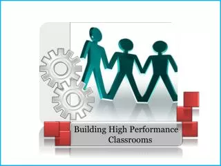 Building High Performance Classrooms