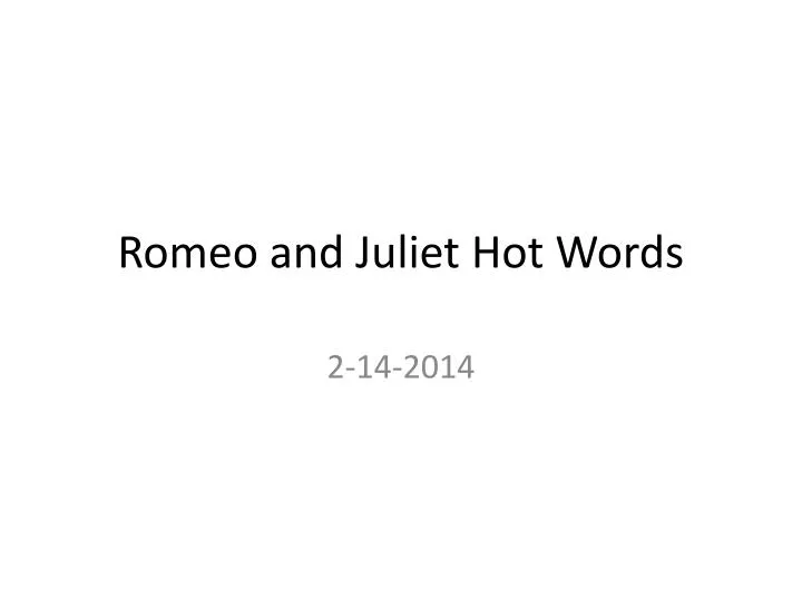 romeo and juliet hot words