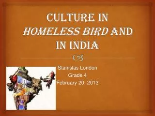 Culture in Homeless Bird and in India