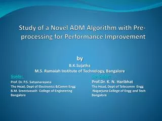 Study of a Novel ADM Algorithm with Pre-processing for Performance Improvement