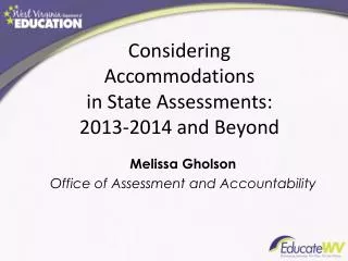 Considering Accommodations in State Assessments: 2013-2014 and Beyond