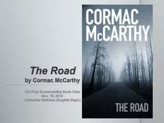 The Road by Cormac McCarthy