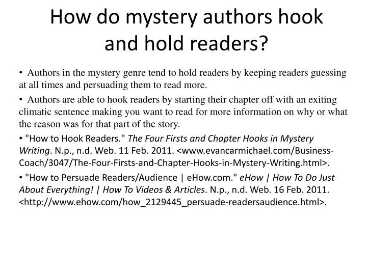 how do mystery authors hook and hold readers