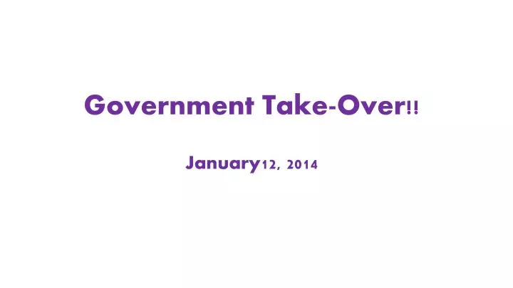 government take over january12 2014