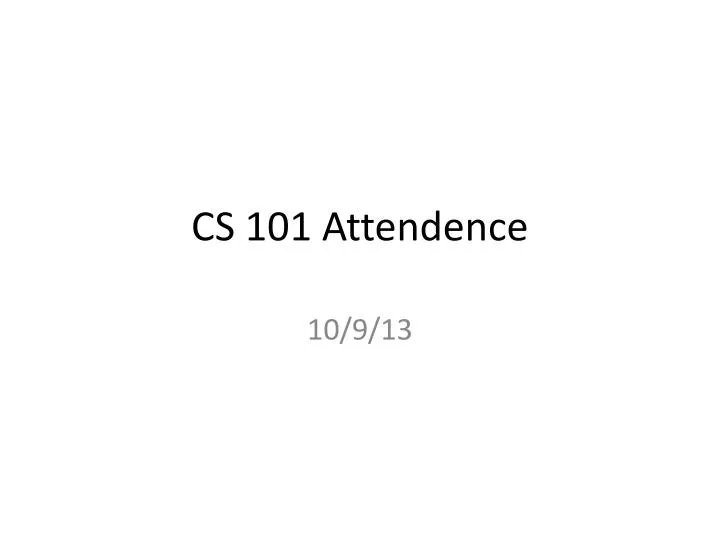 cs 101 attendence