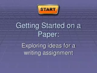Getting Started on a Paper: