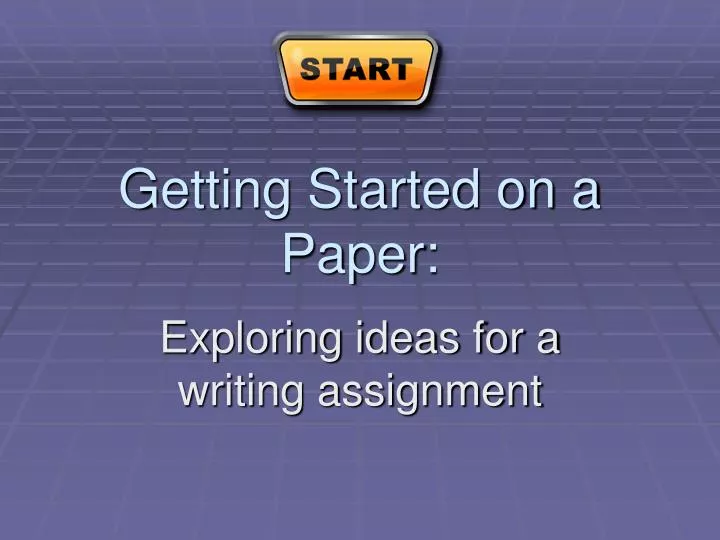 getting started on a paper