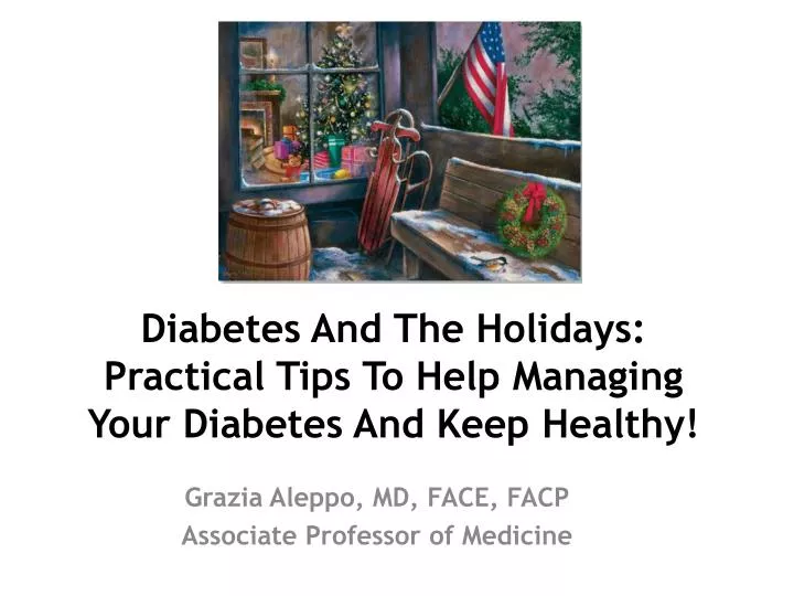 diabetes and the holidays practical tips to help managing your diabetes and keep healthy