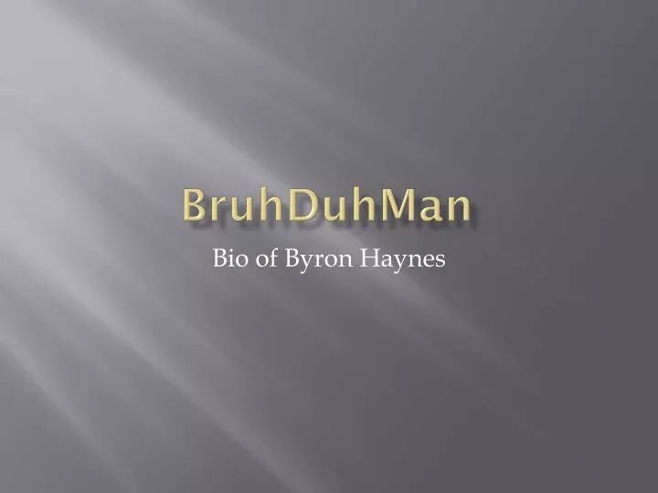 bruhduhman