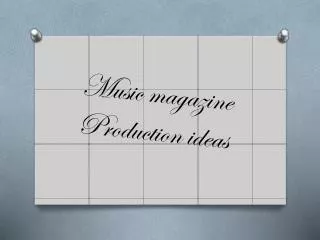 Music magazine Production ideas