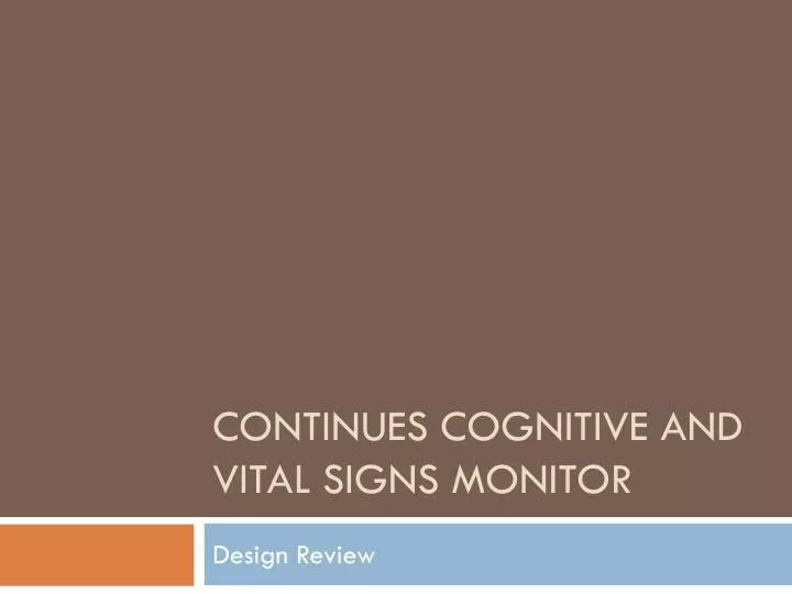 continues cognitive and vital signs monitor