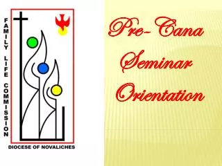 Pre-Cana Seminar Orientation