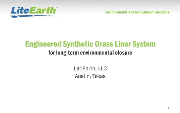 engineered synthetic grass liner system for long term environmental closure