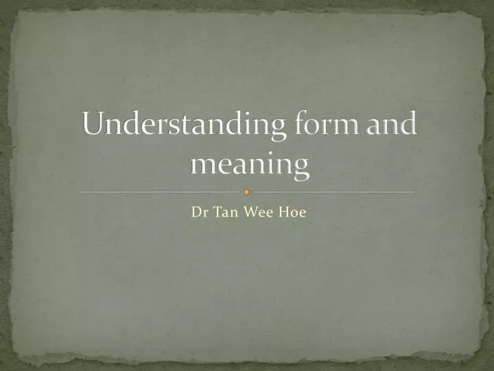 understanding form and meaning