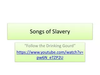 Songs of Slavery