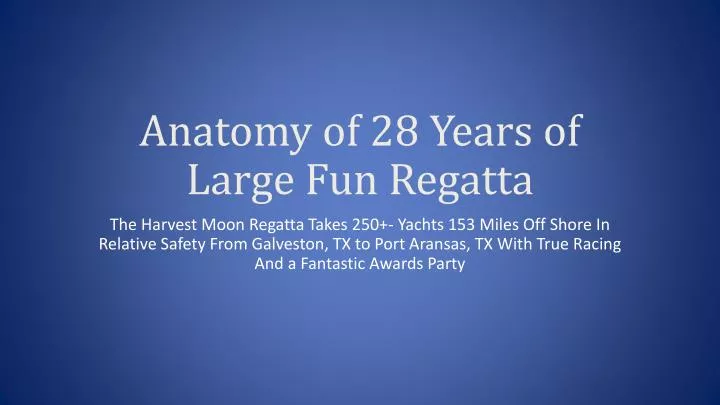 anatomy of 28 years of large fun regatta