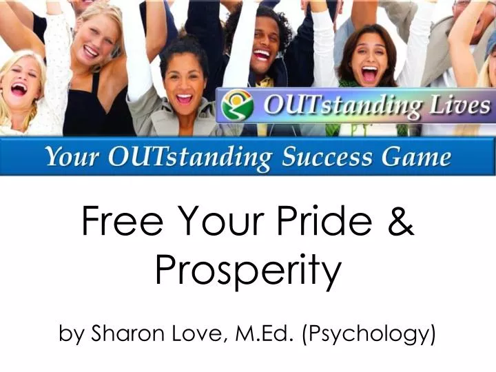 free your pride prosperity by sharon love m ed psychology