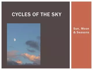 Cycles of the Sky