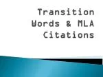 Transition Words &amp; MLA Citations - slide 1