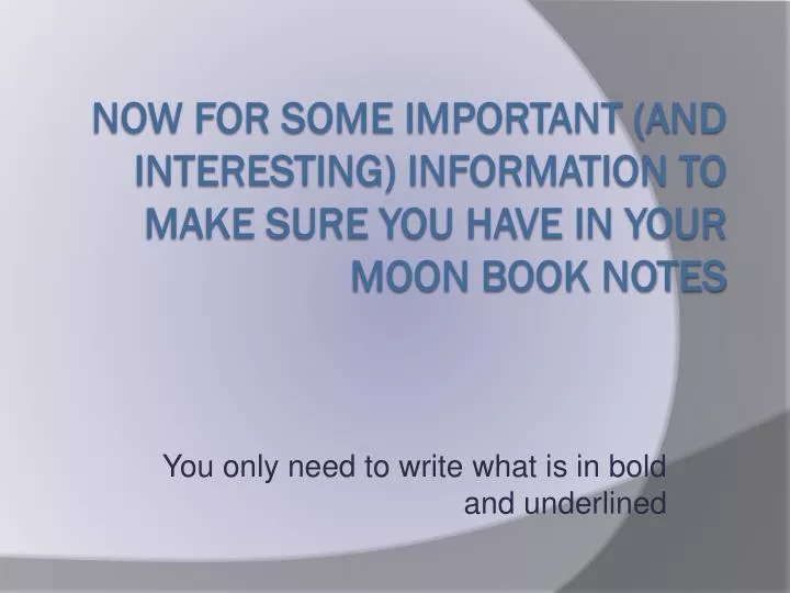 you only need to write what is in bold and underlined