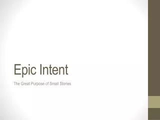 Epic Intent