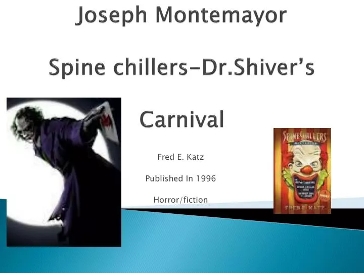 joseph montemayor spine chillers dr shiver s carnival