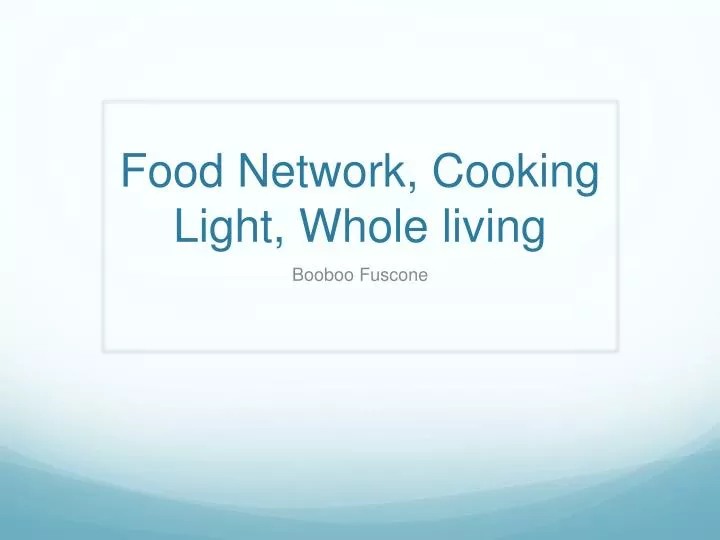 food network cooking light whole living