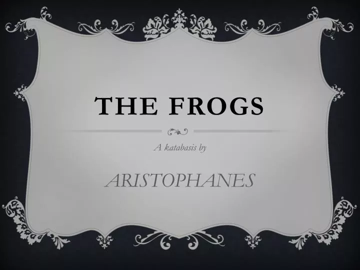 the frogs