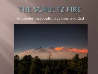 The Schultz Fire
