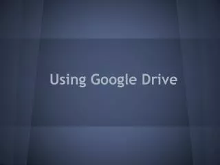 Using Google Drive