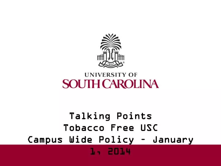talking points tobacco free usc campus wide policy january 1 2014