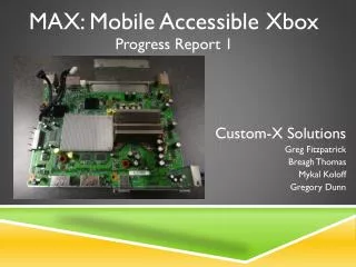 MAX: Mobile Accessible Xbox Progress Report 1
