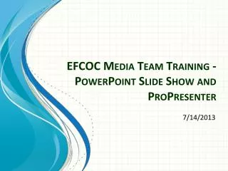 EFCOC Media Team Training - PowerPoint Slide Show and ProPresenter