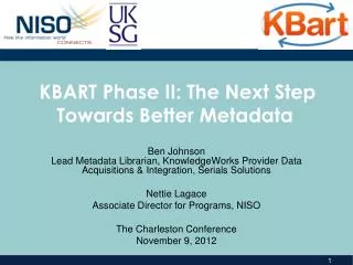 KBART Phase II: The Next Step Towards Better Metadata