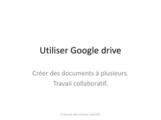 utiliser google drive