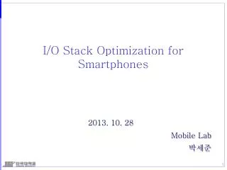 I/O Stack Optimization for Smartphones