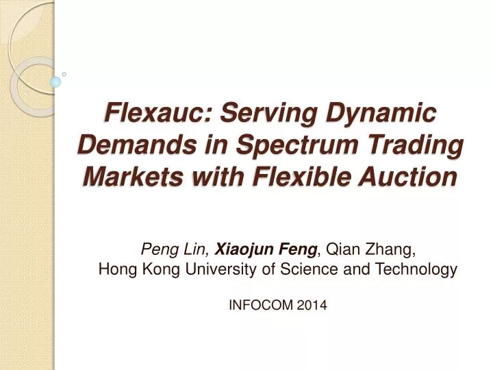 flexauc serving dynamic demands in spectrum trading markets with flexible auction