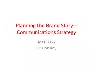Planning the Brand Story – Communications Strategy