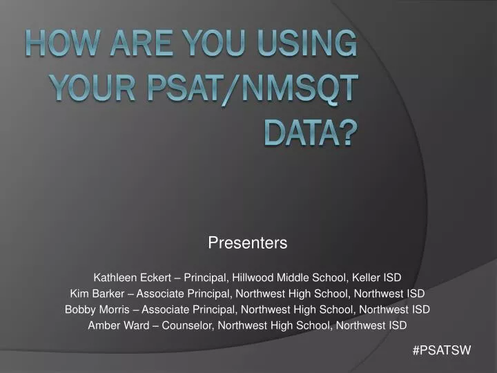 how are you using your psat nmsqt data