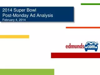 2014 Super Bowl Post-Monday Ad Analysis February 4, 2014