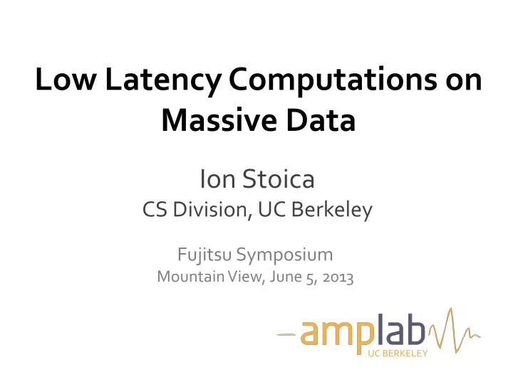 low latency computations on massive data