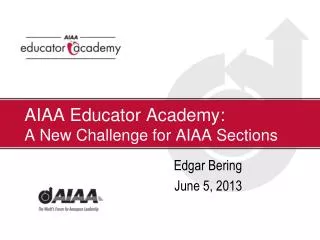 AIAA Educator Academy: A New Challenge for AIAA Sections