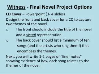 Witness - Final Novel Project Options