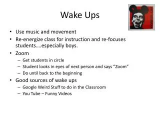 Wake Ups