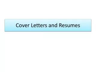 Cover Letters and Resumes