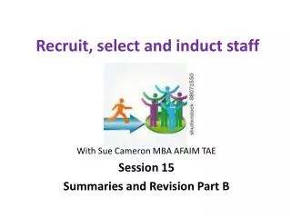 Recruit, select and induct staff