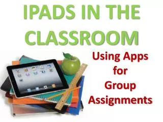 IPADS IN THE CLASSROOM
