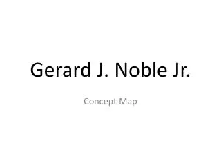 Gerard J. Noble Jr.
