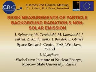 RESIK measurements of particle background radiation &amp; non-solar emission